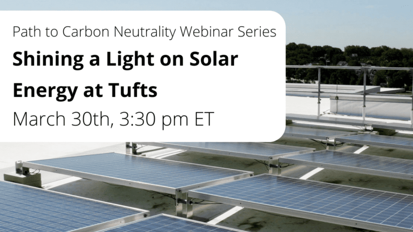 Webinar: Shining a Light on Solar at Tufts - Office of Sustainability